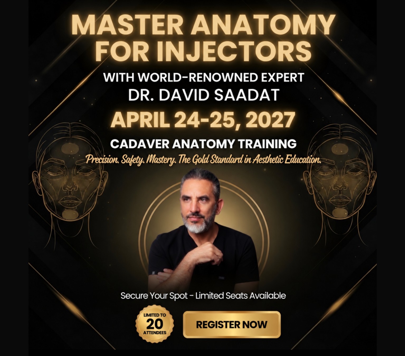 ACT Master Anatomy for Injectors with Dr. David Saadat, April 24–25, 2027